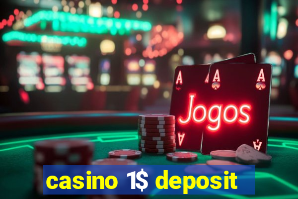 casino 1$ deposit