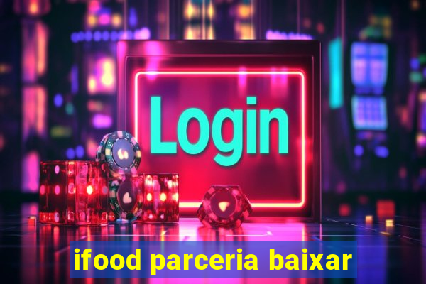 ifood parceria baixar