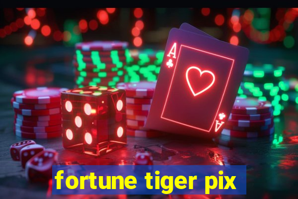 fortune tiger pix