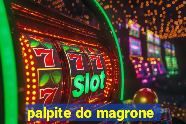 palpite do magrone