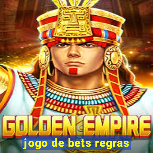 jogo de bets regras