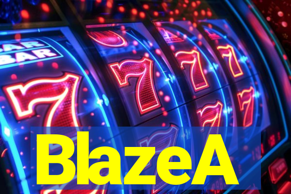 BlazeA