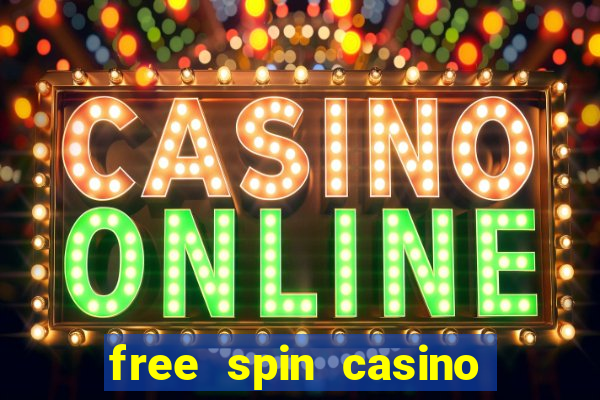 free spin casino no deposit bonus