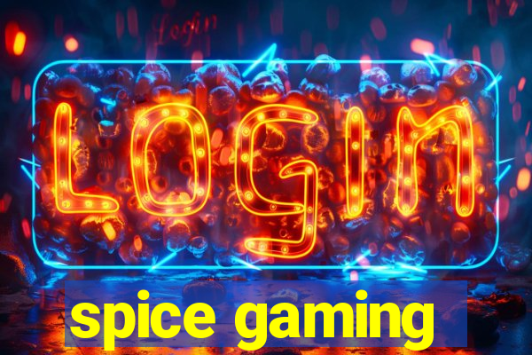 spice gaming