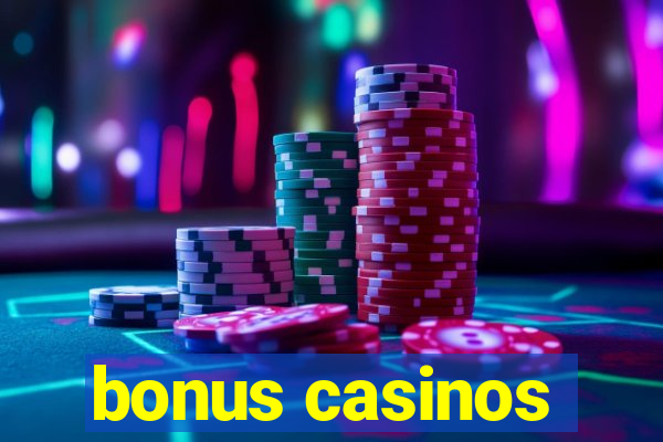 bonus casinos