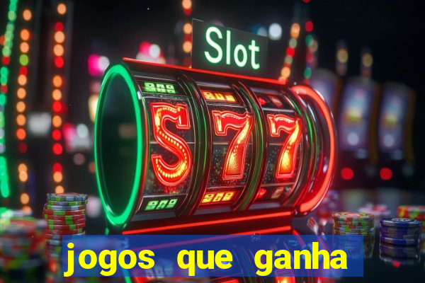 jogos que ganha dinheiro gratis