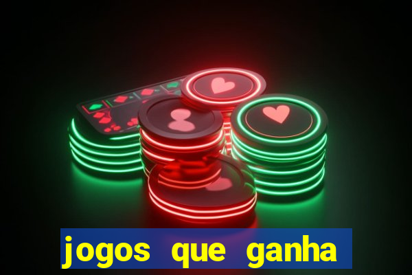 jogos que ganha dinheiro gratis