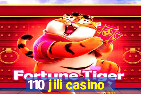 110 jili casino