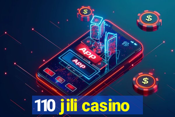 110 jili casino