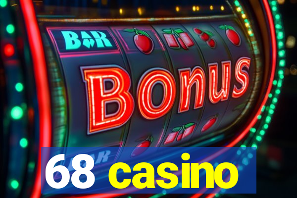 68 casino