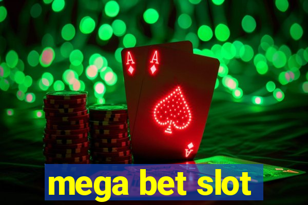 mega bet slot