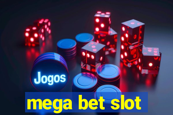 mega bet slot