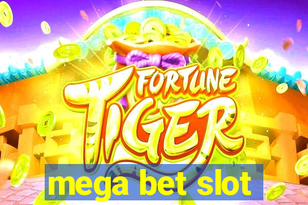 mega bet slot