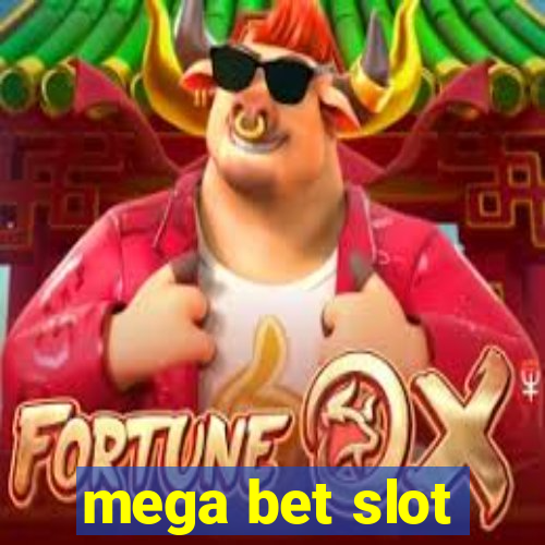 mega bet slot