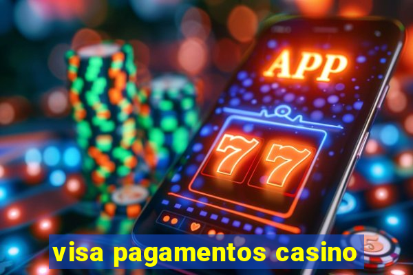 visa pagamentos casino