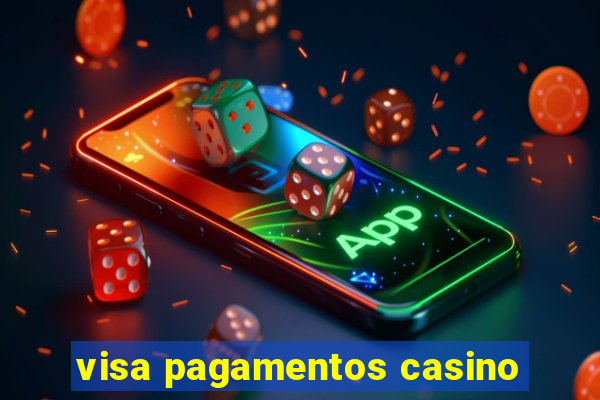 visa pagamentos casino