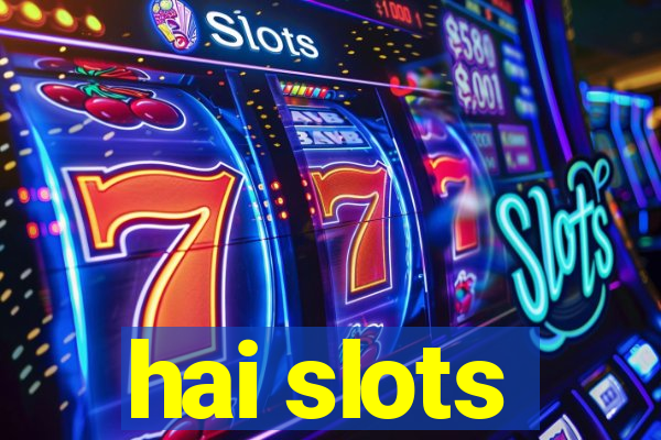 hai slots