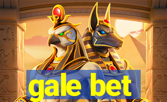 gale bet