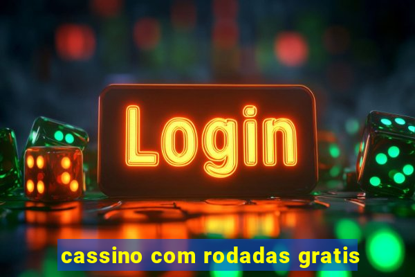 cassino com rodadas gratis