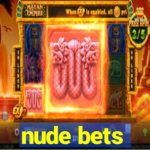 nude bets