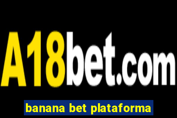 banana bet plataforma