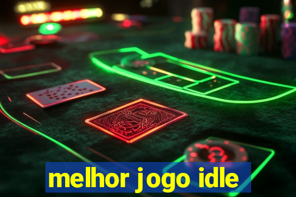 melhor jogo idle