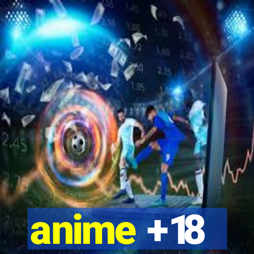 anime +18