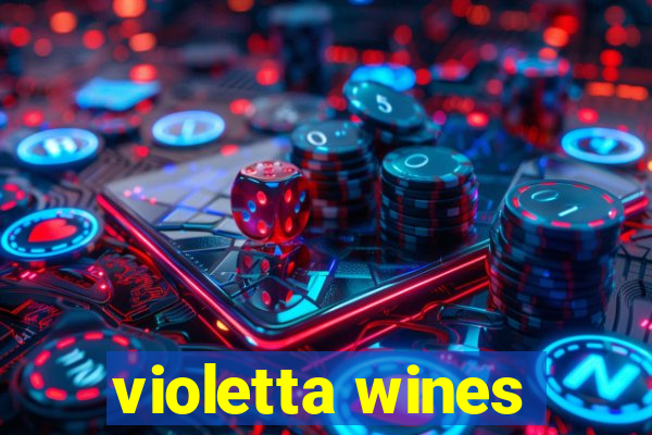 violetta wines