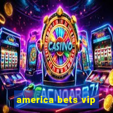 america bets vip