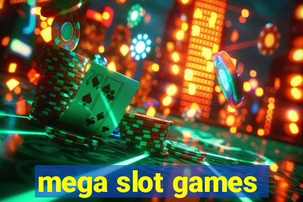 mega slot games