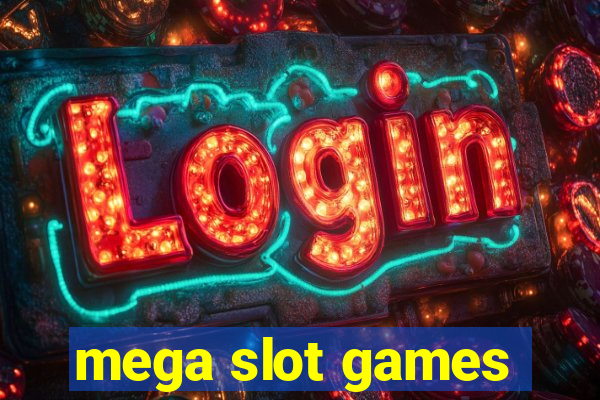 mega slot games