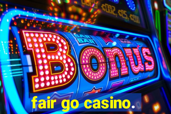 fair go casino.