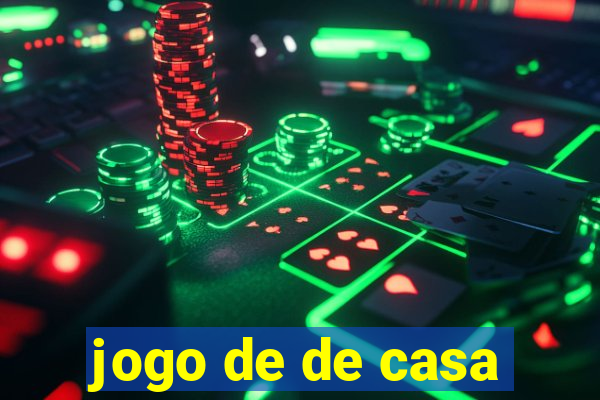 jogo de de casa