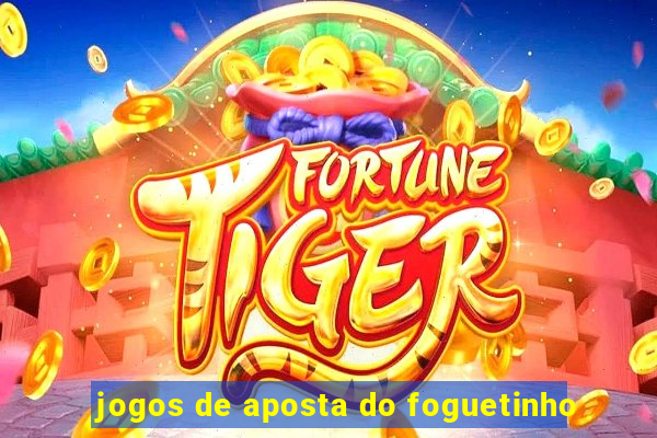 jogos de aposta do foguetinho