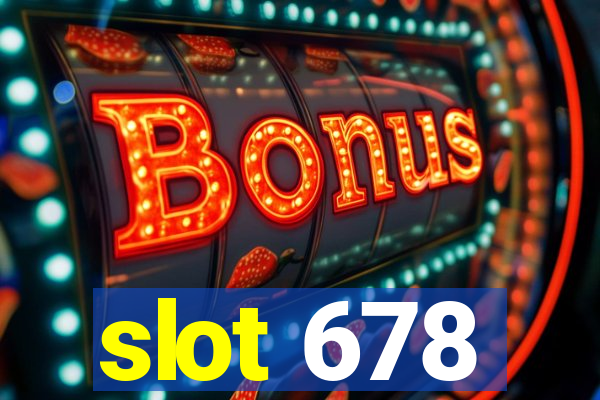 slot 678