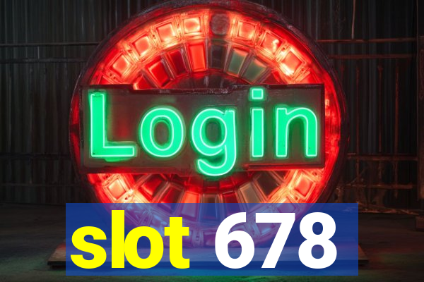 slot 678