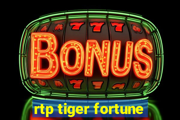 rtp tiger fortune