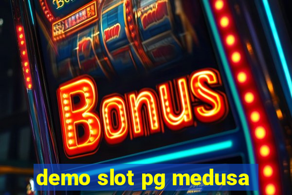 demo slot pg medusa