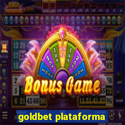 goldbet plataforma