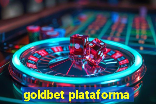 goldbet plataforma