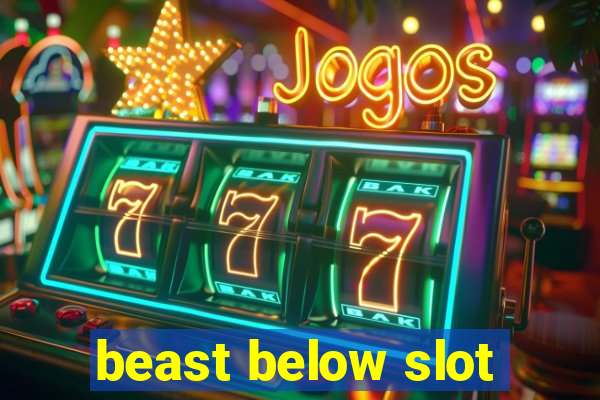 beast below slot