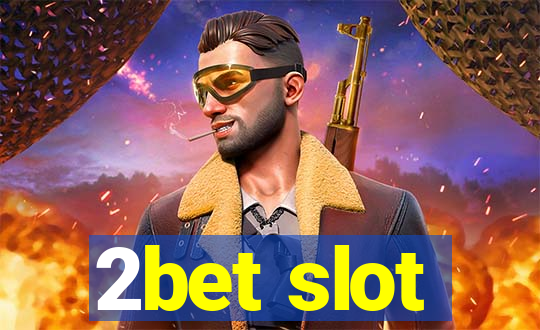 2bet slot