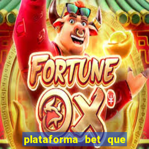 plataforma bet que da bonus