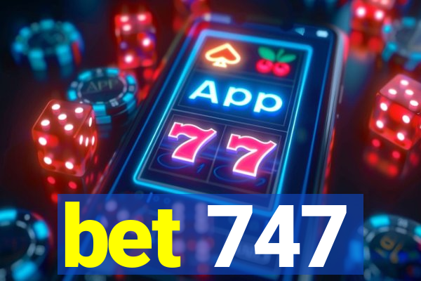 bet 747