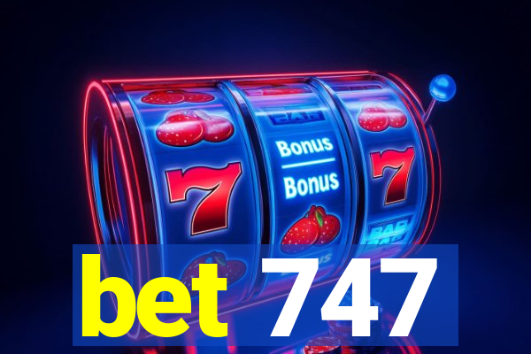 bet 747