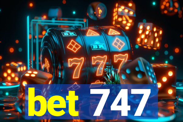 bet 747