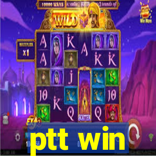 ptt win