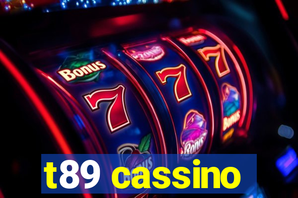 t89 cassino