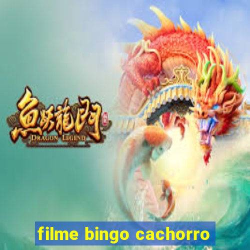 filme bingo cachorro