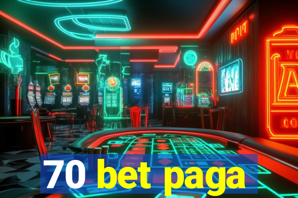 70 bet paga